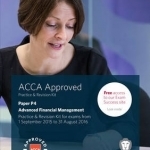 ACCA P4 Advanced Financial Management: Practice and Revision Kit