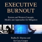 Executive Burnout: Eastern and Western Concepts, Models and Approaches for Mitigation