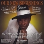 Our New Beginnings by Victor R Gittens