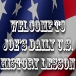 Joe&#039;s Daily U.S. History Lesson