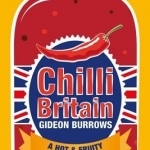 Chilli Britain: A Hot and Fruity Adventure
