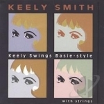 Keely Swings Basie-Style With Strings by Keely Smith