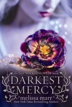 Darkest Mercy (Wicked Lovely, #5)
