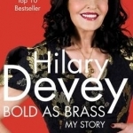 Bold As Brass: My Story