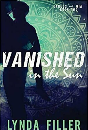 Vanished in the Sun (Carlos &amp; Mia #2)