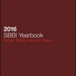 2016 Stocks, Bonds, Bills, and Inflation (SBBI) Yearbook