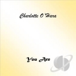 You Are by Charlotte O&#039;Hara