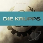 Too Much History by Die Krupps