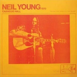 Carnegie Hall 1970 by Neil Young