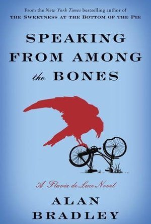 Speaking from Among the Bones (Flavia de Luce, #5)