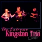Extreme Kingston Trio by The Kingston Trio