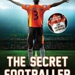 The Secret Footballer: Access All Areas