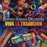 Viva La Tradicion by The Spanish Harlem Orchestra