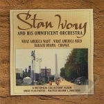 What America Want - What America Need - Barack Obama - Change by Stan Ivory &amp; His Omnificent Orchestra