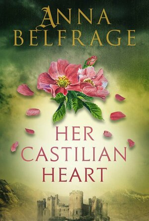 Her Castilian Heart (The Castilian Saga #3)