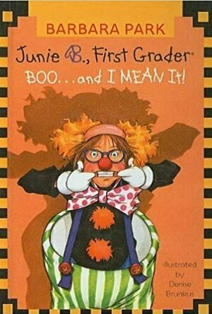 Junie B., First Grader: Boo...and I Mean It! (Junie B. Jones, #24)