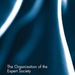 The Organization of the Expert Society