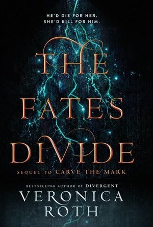 The Fates Divide (Carve the Mark, #2) 