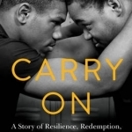 Carry on: A Story of Resilience, Redemption, and an Unlikely Family