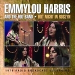 Hot Night in Roslyn by Emmylou Harris / Emmylou Harris &amp; The Hot Band