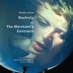 Rechnitz, and the Merchant&#039;s Contracts
