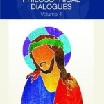 Inter-Christian Philosophical Dialogues: Volume 4