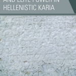 Polis Expansion and Elite Power in Hellenistic Karia