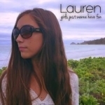 Girls Just Wanna Have Fun by Lauren