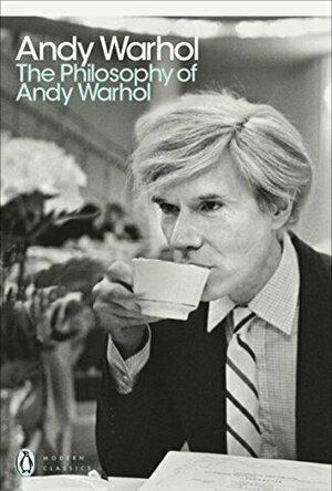 The Philosophy of Andy Warhol: From A to B and Back Again
