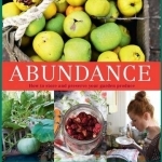 Abundance: How to Store and Preserve Your Garden Produce