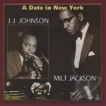 Date in New York by Milt Jackson / JJ Johnson