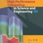 High Performance Computing in Science and Engineering: Transactions of the High Performance Computing Center Stuttgart (HLRS) 1999: &#039;99