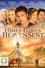 Fishes &#039;n Loaves: Heaven Sent (2016)
