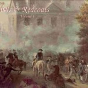Rebels &amp; Redcoats: Volume I