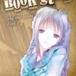 Book Girl and the Scribe Who Faced God: Part 1