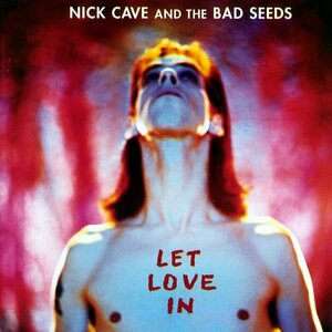 Let Love In by Nick Cave &amp; The Bad Seeds