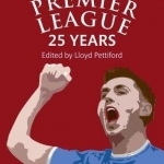 The Premier League: 25 Years