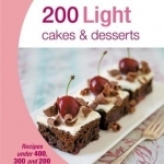 200 Light Cakes & Desserts: Hamlyn All Colour Cookbook