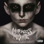 Graveyard Shift by Motionless In White