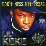 Don&#039;t Mess Wit Texas by Lil&#039; KeKe