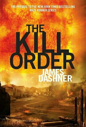 The Kill Order (The Maze Runner, #0.5)