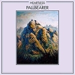 Heartless by Pallbearer