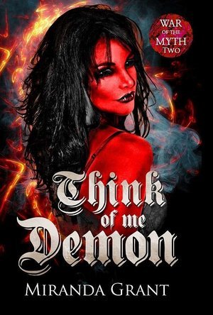 Think of Me Demon (War of the Myth #2)