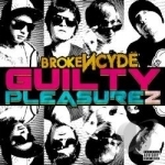 Guilty Pleasurez by Brokencyde