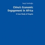China&#039;s Economic Engagement in Africa: A Case Study of Angola