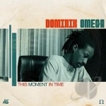 This Moment In Time by Dominik Omega