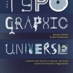 The Typographic Universe: Letterforms Found in Nature, the Built World and Human Imagination