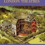 The Guide to Shakespearean London Theatres