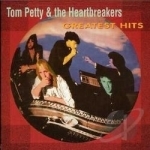 Greatest Hits by Tom Petty / Tom Petty &amp; The Heartbreakers