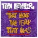 That Was the Year That Was by Tom Lehrer